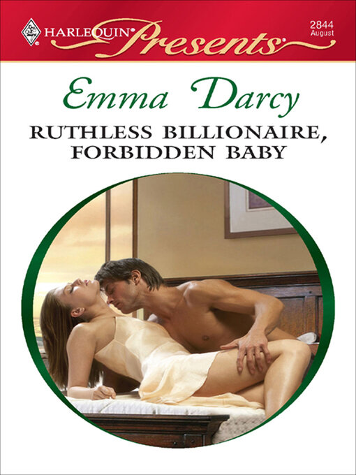 Title details for Ruthless Billionaire, Forbidden Baby by Emma Darcy - Available
